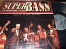 RAY BROWN/JOHN CLAYTON : SUPER BASS AUDIOPHILE PREMIUM EDITION 180 GRAM HQ LP