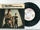 THE BYRDS : HAVE YOU SEEN HER FACE+DON'T MAKE WAVES -RARE RADIO STATION COPY USA