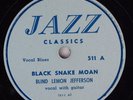 Hear Blues 78 rpm BLIND LEMON JEFFERSON Black Snake Moan JAZZ 511   E+