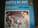 JULIEN COVEY & THE MACHINE - A Little Bit Hurt/Sweet Bacon RARE FRENCH with PS