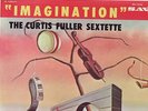 CURTIS FULLER SEXTETTE - Imagination - mono Jazz LP