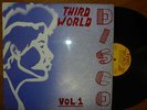 THIRD WORLD DISCO VOL 1 : VARIOUS ARTISTS         THIRD WORLD        LP