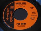 Pat Hunt   Super Cool   Early Bird   sister funk / soul 45 HEAR ?
