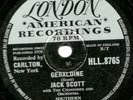 RARE ROCKABILLY JACK SCOTT 78 GERALDINE / WITH YOUR LOVE  LONDON HLL 8765 EX-/V+