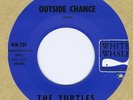 Garage 45 TURTLES ''OUTSIDE CHANCE'' WHITE WHALE 234 **MINT**