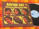BACON FAT Grease One For Me LP Blue Horizon UK