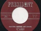 Al Alberts Heaven Needed An Angel / Don't Wait For the Hearse Sweet Soul  Listen