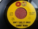 Sammy Ward   Don't Take It Away   Tamla
