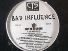 BAD INFLUENCE That's The Way Life Goes / Thug Thang 12
