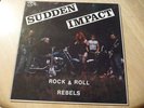 Sudden Impact - Rock & Roll Rebels  LP Oi Rock -o- Rama Records