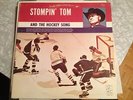 STOMPIN' TOM - THE HOCKEY SONG - original vinyl LP 1972 BOOT RECORDS canada