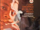 JOHNNY HARTMAN I Just Dropped By To Say Hello IMPULSE LP Still Sealed