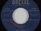 R&B Rock & Roll 45 ROY WRIGHT I've Got It DREXEL HEAR