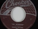 R&B Rocker/Blues 45 CHARLES WILLIAMS So Worried CHECKER HEAR