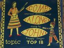 Peggy Seeger - Come along John *Topic 18 7