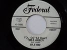 R&B SOUL 45 Lula Reed - You Gotta Have That Green   Federal 12426 DJ HEAR IT
