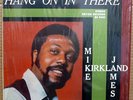 MIKE JAMES KIRKLAND Hang On In There ORIG Bryan LP MINT-