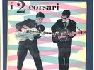 DUE CORSARI - ULTRA RARO EP -GABER & JANNACCI - ROCK ITALIANO