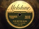 78RPM-WALTER ROLAND-MELOTONE 60157-CLUB MEETING BLUES-JOSH WHITE-LUCILLE BOGAN