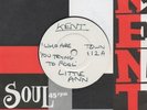 Little Ann - Who Are You Trying To Fool / Got To Have You - Kent DEMO TEST PRESS