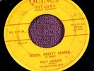 1959 RARE ORIGINAL PRESSING BILLY ADAMS 45 QUINCY RECORDS ROCK PRETTY MAMA