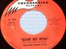 VERY RARE 1966 GARAGE PSYCH 45 WILLIAM PENN FYVE BLOW MY MIND / SWAMI LISTEN