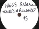 HIGGS & WILSON  THERES A REWARD  JOE HIGGS THERES A REWARD  VINYL DUBPLATE