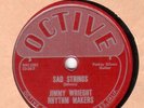 RARE R&B 78 JIMMY WREIGHT RHYTHM MAKERS SAD STRINGS/SHE ROCKS OCTIVE 23-20-7