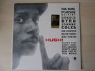 VIRGIN VINYL  DUKE PEARSON - DONALD BYRD - JOHNNY COLES   HUSH  180g LIMITED OVP