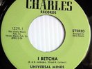 Universal Minds GREAT SOUL 45 I BETCHA / A CHANCE AT LOVE Mint Original HEAR IT
