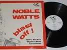 NOBLE WATTS: Blast Off 1950s New York R&B Instrumentals  UK FLYRIGHT LP