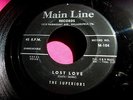 SUPERIORS - Lost Love - 45 rpm - Main Line 104 w/ Fairmount address label