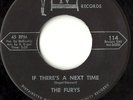 The FURYS  If There's A Next Time/Another Fella  Mack IV  w/SCOTT ENGEL (WALKER)