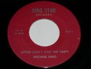 Michael King Little Don't Stop The Party 45 Rpm Record King Star Label
