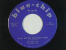 BOB + Rockabillies MI r+r 45 BABY WHY DID YOU GO / YOUR KIND  BLUE-CHIP nice VG+
