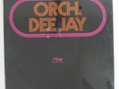 Orch. Dee Jay 