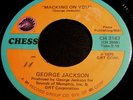 George Jackson 45 Chess Macking on you / Things are getting better Soul