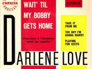 ``DARLENE LOVE´´ — WAIT 'TIL MY BOBBY GETS HOME — 1963 FRENCH EP LONDON RE 10151