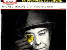 MICHEL MAGNE LE MONOCLE RIT JAUNE. Jazz, invenzione, genialità. EP. Francia.1964