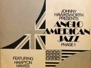 LIBRARY JOHNNY HAWKSWORTH   ANGLO AMERICAN JAZZ PHASE ONE FEAT. HAMPTON HAWES
