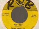 Oscar Saldena Bop hop/Mambo hop R&B 1302 LA CA 1950s Pachucho r&b 45
