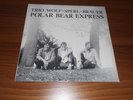 TRIO WOLF SPERL BRAUER Polar bear express LP 