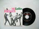 7' THE RENEGADES- CADILLAC / BAD BAD BABY , IN MINT (-)