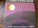 JOE MEEK - I HEAR A NEW WORLD. LIMITED VINYL LP.   RECORD STORE DAY 2013 RSD