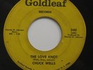 Northern Soul 45 - Chuck Wells - The Love Knot - Goldleaf - mp3