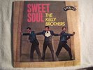 SEALED : THE KELLY BROTHERS- SWEET SOUL - SWEET /  NORTHERN SOUL - ORIGINAL