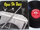 Opus De Jazz OG US SAVOY MG 12036 DG MONO Hank Jones Kenny Clarke Frank Wess EX