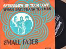 SMALL FACES Afterglow of your love - rare original 7