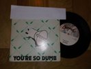 YOU'RE SO DUMB DEBUT SINGLE 1977 CHISWICK RECORDS