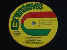 JOHNNY CLARKE - JAH LOVE IS WITH I/BAD DAYS ARE GOING - 12